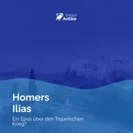 Homers Ilias – Ein Epos über den Trojanischen Krieg?