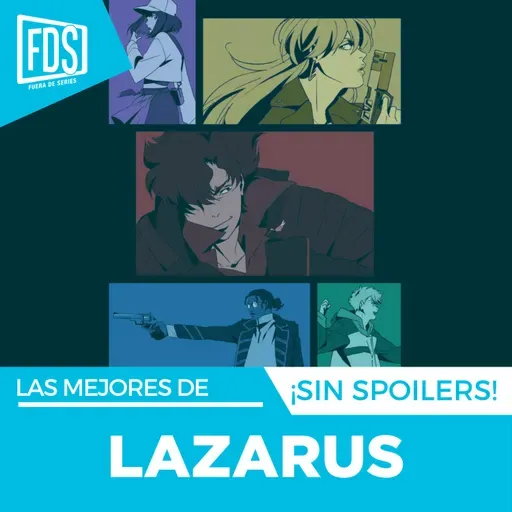 Razones para ver: ‘Lazarus', en Max