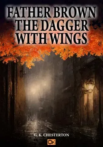 THE DAGGER WITH WINGS  A FATHER BROWN STORY