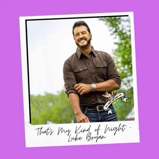 That's My Kind of Night - Luke Bryan