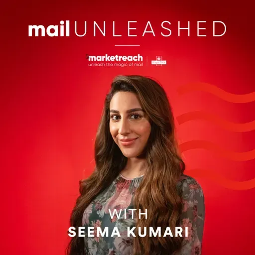 Ep 5: Mix mail and digital media for best results with Seema Kumari