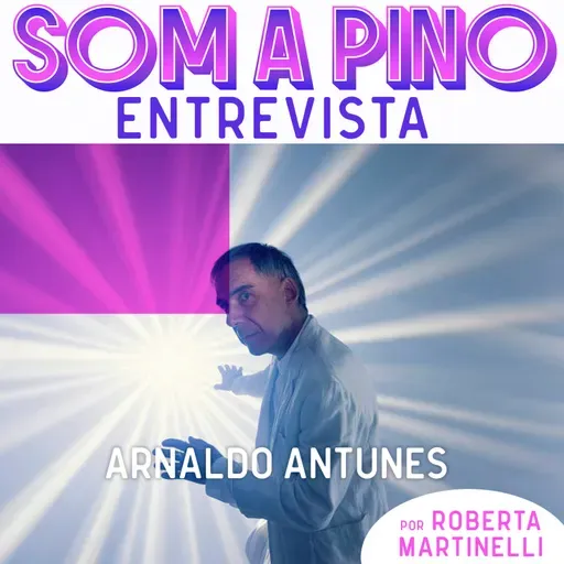 Arnaldo Antunes: 'Eu tenho um desejo de autorrenovação que é imprescindível'