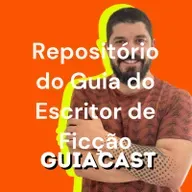 Guiacast 161 - Escrever NÃO é a parte mais fácil