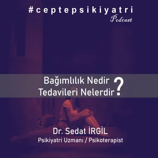 BAĞIMLILIK NEDİR ? TEDAVİLERİ NELERDİR?