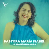 Pastora María Isabel Palacio - La Oración en Acción