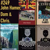Episode 234: [SF249] John Hamer (www.falsificationofhistory.co.uk)