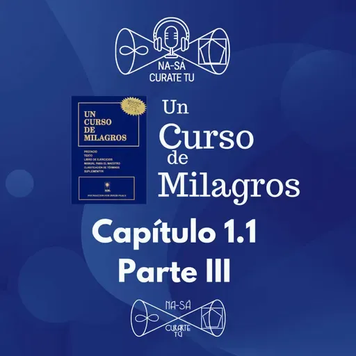 05 - UCDM - Capítulo 1.1 Parte III
