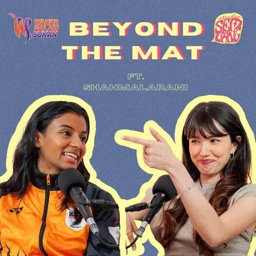 Episode 171: Beyond The Mat ft. Shamalarani