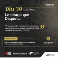 Dia 39 - Campanha de 40 dias de oração e jejum da CBN - 2024