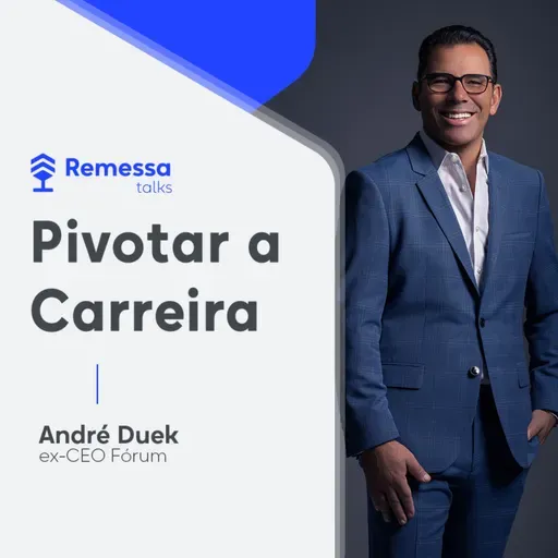 #98 - André Duek - Pivotar a Carreira