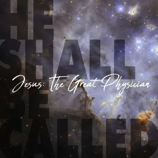 Jesus - The Great Physician