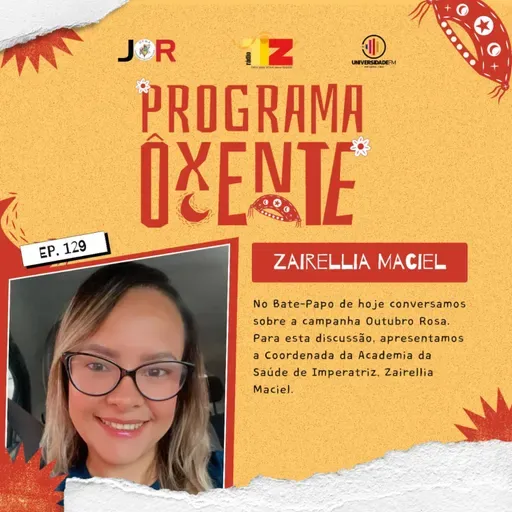 Ôxenteee (Episódio 129) – Esse outubro é marcado pela conscientização da saúde da mulher