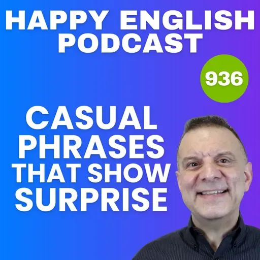 936 - Get Outta Here! Casual English Phrases That Show Surprise
