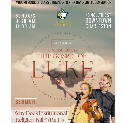 Line by Line in the Gospel of Luke | "Why Does Institutional Religion Fail? (Part 1)" | Rev. Colin Kerr