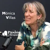 Entrevista Pasión por el Despacho #57 ¿Un agente IA sin ética? No te metas en líos. Entrevista a Mónica Villas