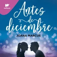 Antes de diciembre de Joana Marcús – análisis y fenómeno booktuber