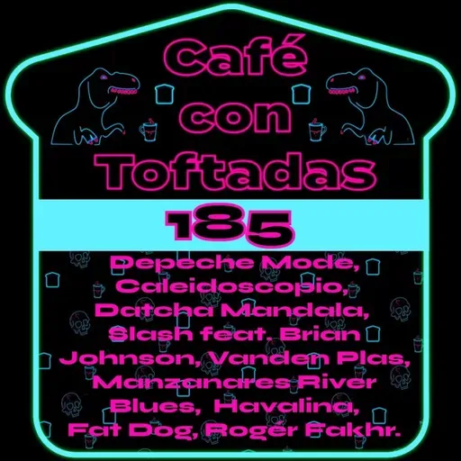 Toftada 185; El retorno de la manzana, cosas nacionales y carcas famosos.