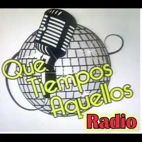 Que tiempos aquellos Radio