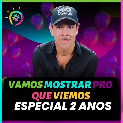 EP#Especial 6ª temporada Vamos Mostrar pro que Viemos 2 Anos