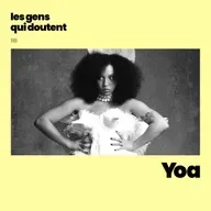 Yoa : « Je fonce et au pire, je fais une connerie »