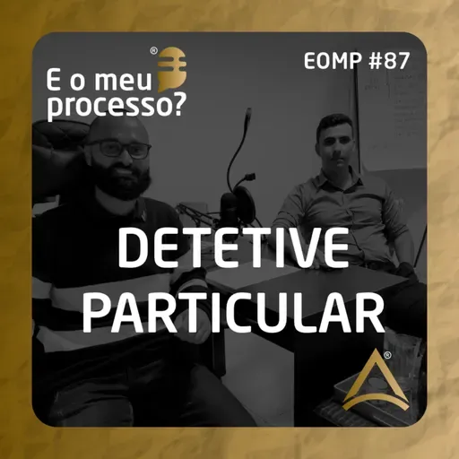 EOMP #87 | DETETIVE PARTICULAR