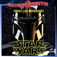 Extra-Órbita – Novedades de STAR WARS de 2025 en adelante - Episodio exclusivo para mecenas