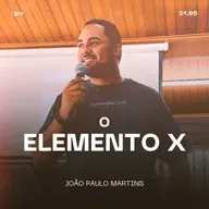 O Elemento X - João Paulo Martins