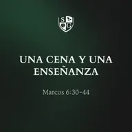 "Una cena y una enseñanza" Marcos 6:30-44 | Hno Brian Mccobb