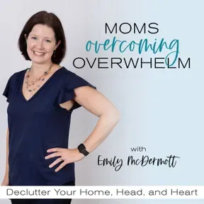 Moms Overcoming Overwhelm | Decluttering Tips, Declutter, Systems, Routines for Moms, Home Organization