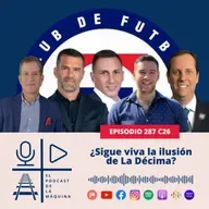 E287 C26: ¿Sigue viva la ilusión de La Décima?
