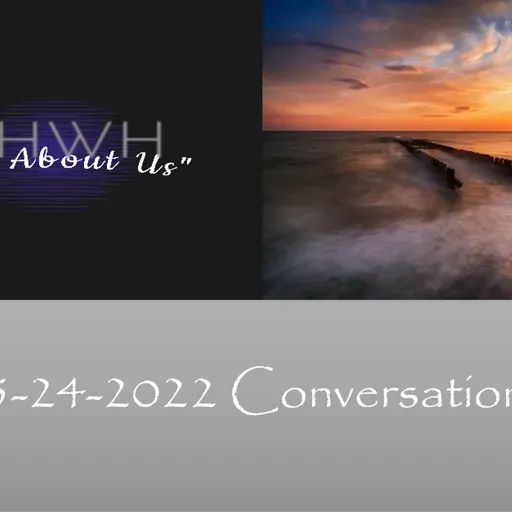 “Not About Us” Conversation 5/24/22