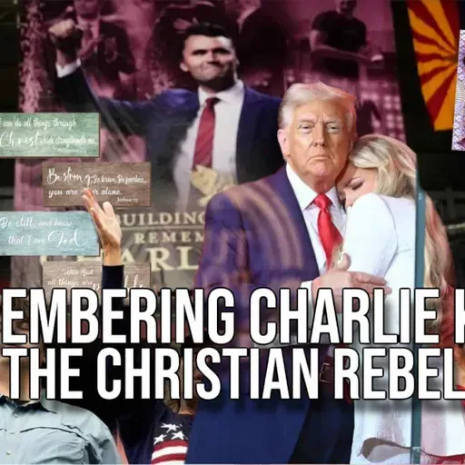 Remembering Charlie Kirk and the Christian Rebellion