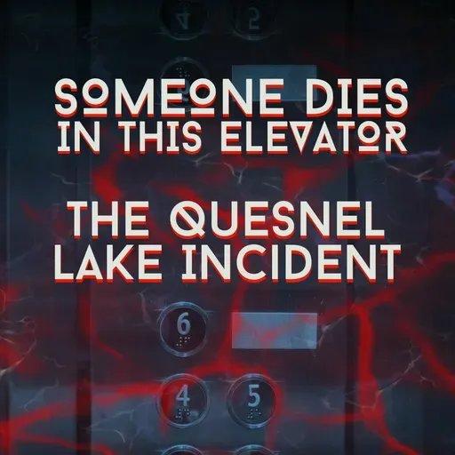 The Quesnel Lake Incident