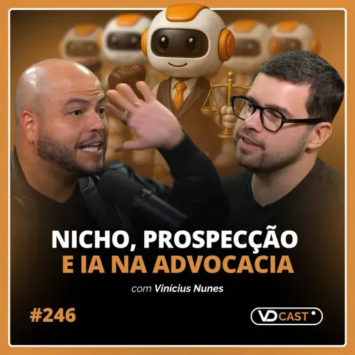 #EP246 – Como faturar R$ 20 mil recorrentes e escalar escritório com Google, TikTok e IA, com Vinícius Nunes