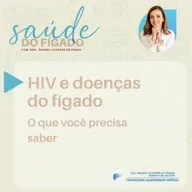 HIV e doenças do fígado: o que você precisa saber