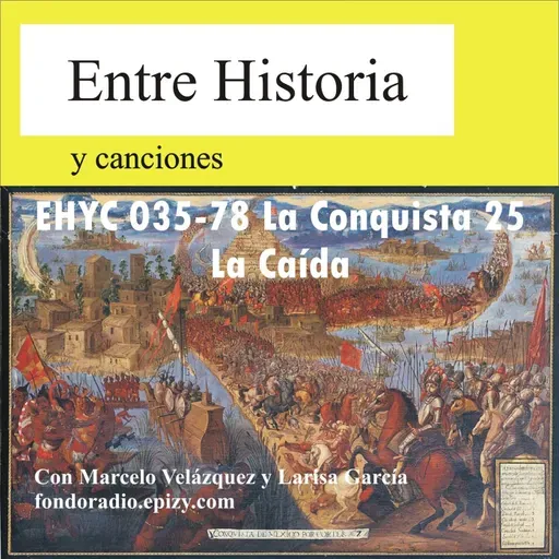 EHYC 0035-78 La Conquista 25 La Caída