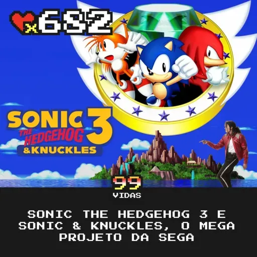 99Vidas 682 - Sonic The Hedgehog 3 & Knuckles