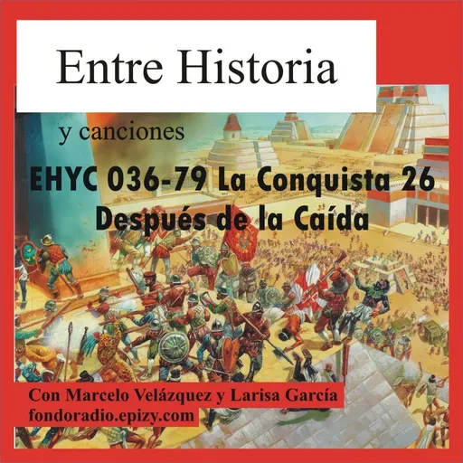 EHYC-0036-79 La Conquista 26 Despues de la Caída