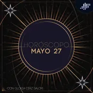 Horóscopo del día | 27 de mayo de 2025