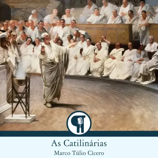 As Catilinárias - Marco Túlio Cícero