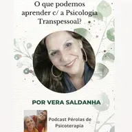 O que podemos aprender c/ a Psicologia Transpessoal?