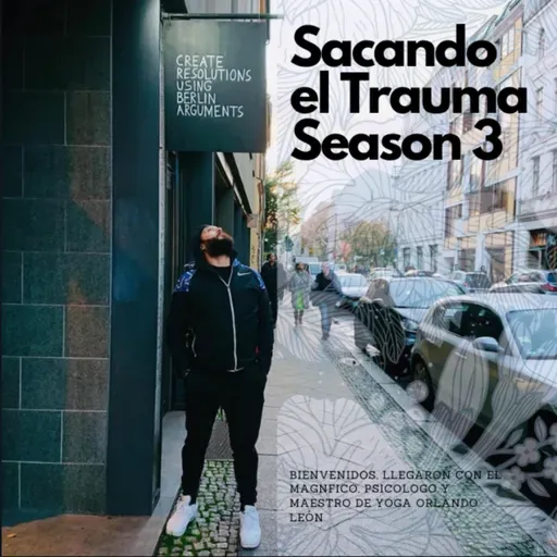 Episodio 76: Sanar Duele: Dinero, Exilios del Corazón y el Camino hacia el Perdón