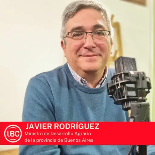 LBC con Javier Rodríguez 》 el peronismo y el agro