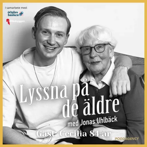 67. Cecilia 84 år – Om kontaktannonsen som förändrade allt, att våga misslyckas, barndomen i fjällen och modet att börja om och att säga ja till livet.