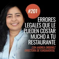 Ep 201 - Marca, contratos y empleados: Cómo proteger legalmente tu restaurante con Andrea Ordóñez de Fundamental