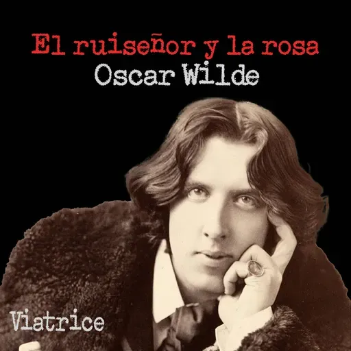 El ruiseñor y la rosa, de Oscar Wilde