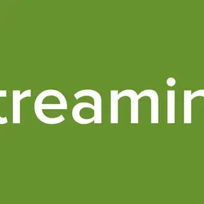Streaming