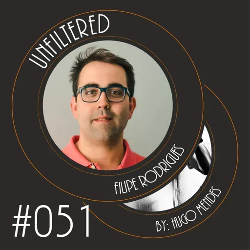 Unfiltered by Hugo Mendes #051 com Filipe Rodrigues