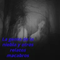 La gente de la niebla y otros relatos macabros 