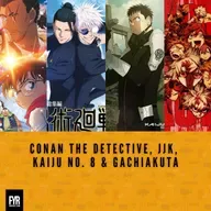 Conan the Detective, JJK, Kaiju No. 8 & Gachiakuta